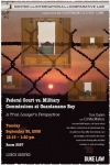 event poster: Federal Court vs. Military Commissions at Guantanamo Bay: A Trial Lawyer's Perspective